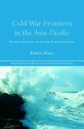 Hara |  Cold War Frontiers in the Asia-Pacific | Buch |  Sack Fachmedien