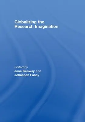 Kenway / Fahey |  Globalizing the Research Imagination | Buch |  Sack Fachmedien