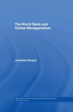 Murphy |  The World Bank and Global Managerialism | Buch |  Sack Fachmedien