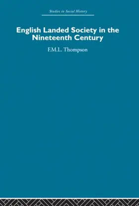 Thompson |  English Landed Society in the Nineteenth Century | Buch |  Sack Fachmedien