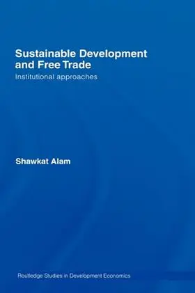 Alam |  Sustainable Development and Free Trade | Buch |  Sack Fachmedien