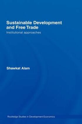 Alam | Sustainable Development and Free Trade | Buch | 978-0-415-41294-0 | sack.de