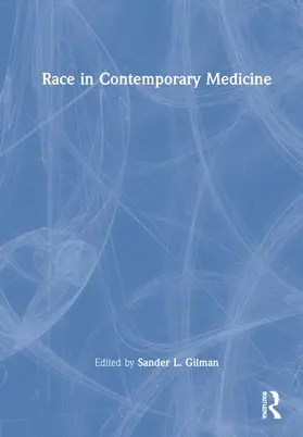 Gilman |  Race in Contemporary Medicine | Buch |  Sack Fachmedien