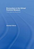 Pollock |  Encounters in the Virtual Feminist Museum | Buch |  Sack Fachmedien