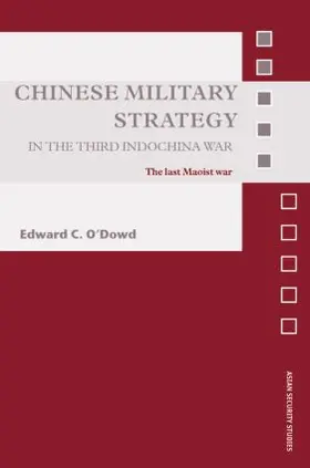 O'Dowd |  Chinese Military Strategy in the Third Indochina War | Buch |  Sack Fachmedien