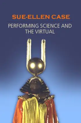 Case |  Performing Science and the Virtual | Buch |  Sack Fachmedien