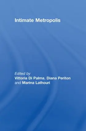 Di Palma / Periton / Lathouri | Intimate Metropolis | Buch | 978-0-415-41506-4 | www.sack.de