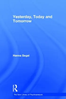 Segal / Abel-Hirsch | Yesterday, Today and Tomorrow | Buch | 978-0-415-41573-6 | www.sack.de
