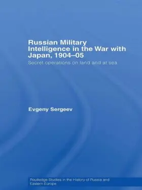 Sergeev |  Russian Military Intelligence in the War with Japan, 1904-05 | Buch |  Sack Fachmedien