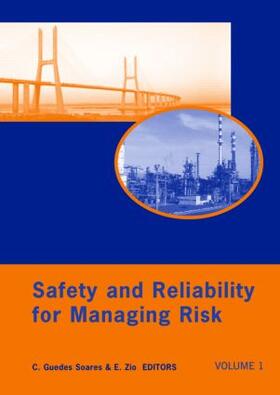 Soares / Guedes Soares / Zio | Safety and Reliability for Managing Risk, Three Volume Set | Buch | 978-0-415-41620-7 | sack.de