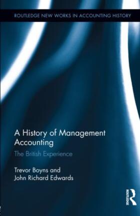 Edwards / Boyns | A History of Management Accounting | Buch | 978-0-415-41623-8 | sack.de