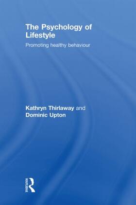 Thirlaway / Upton | The Psychology of Lifestyle | Buch | 978-0-415-41661-0 | sack.de