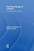 Thirlaway / Upton |  The Psychology of Lifestyle | Buch |  Sack Fachmedien