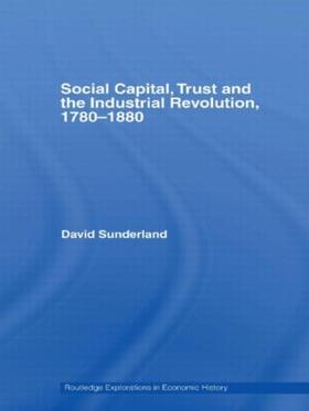 Sunderland | Social Capital, Trust and the Industrial Revolution | Buch | 978-0-415-41668-9 | sack.de