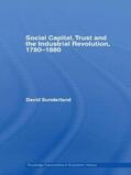 Sunderland |  Social Capital, Trust and the Industrial Revolution | Buch |  Sack Fachmedien