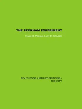 Pearse / Crocker |  The Peckham Experiment | Buch |  Sack Fachmedien