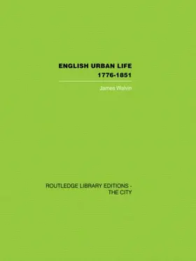 Walvin | English Urban Life | Buch | 978-0-415-41757-0 | www.sack.de