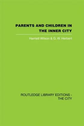 Wilson / Herbert | Parents and Children in the Inner City | Buch | 978-0-415-41780-8 | www.sack.de