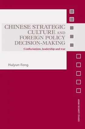 Feng |  Chinese Strategic Culture and Foreign Policy Decision-Making | Buch |  Sack Fachmedien