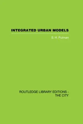 Putman |  Integrated Urban Models Vol 1: Policy Analysis of Transportation and Land Use (RLE: The City) | Buch |  Sack Fachmedien