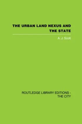 Scott | The Urban Land Nexus and the State | Buch | 978-0-415-41841-6 | www.sack.de