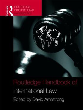 Armstrong | Routledge Handbook of International Law | Buch | 978-0-415-41876-8 | sack.de