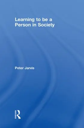 Jarvis |  Learning to be a Person in Society | Buch |  Sack Fachmedien