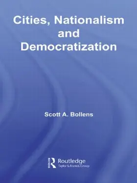 Bollens |  Cities, Nationalism and Democratization | Buch |  Sack Fachmedien