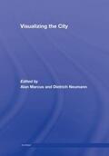 Marcus / Neumann |  Visualizing the City | Buch |  Sack Fachmedien