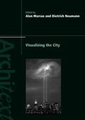 Marcus / Neumann |  Visualizing the City | Buch |  Sack Fachmedien