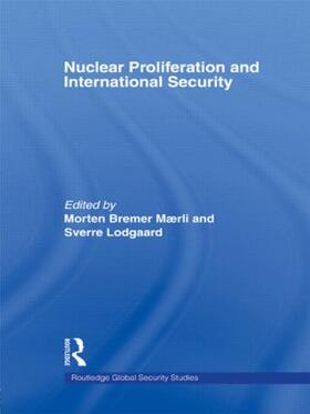 Lodgaard / Maerli | Nuclear Proliferation and International Security | Buch | 978-0-415-42047-1 | sack.de