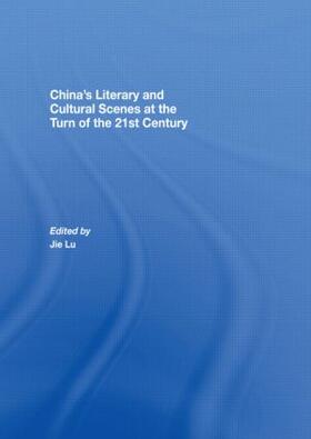 Lu | China's Literary and Cultural Scenes at the Turn of the 21st Century | Buch | 978-0-415-42078-5 | sack.de