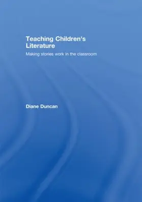 Duncan | Teaching Children's Literature | Buch | 978-0-415-42100-3 | www.sack.de