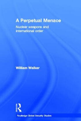 Walker | A Perpetual Menace | Buch | 978-0-415-42105-8 | sack.de
