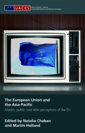 Chaban / Holland |  The European Union and the Asia-Pacific | Buch |  Sack Fachmedien