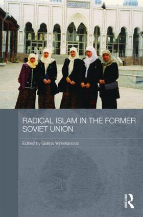 Yemelianova | Radical Islam in the Former Soviet Union | Buch | 978-0-415-42174-4 | sack.de