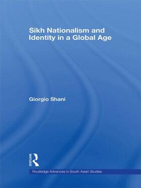 Shani | Sikh Nationalism and Identity in a Global Age | Buch | 978-0-415-42190-4 | sack.de