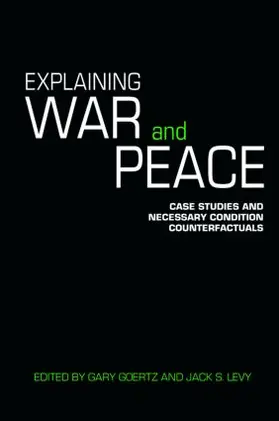 Levy / Goertz | Explaining War and Peace | Buch | 978-0-415-42233-8 | sack.de