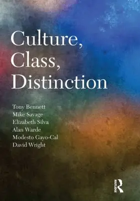 Bennett / Savage / Silva |  Culture, Class, Distinction | Buch |  Sack Fachmedien