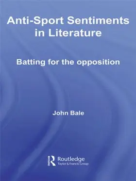 Bale |  Anti-Sport Sentiments in Literature | Buch |  Sack Fachmedien