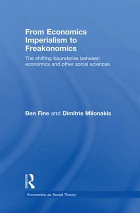 Fine / Milonakis |  From Economics Imperialism to Freakonomics | Buch |  Sack Fachmedien