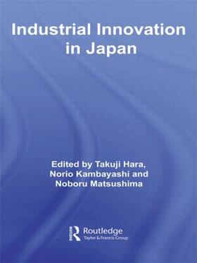 Hara / Kambayashi / Matsushima | Industrial Innovation in Japan | Buch | 978-0-415-42338-0 | sack.de