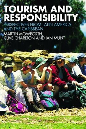 Mowforth / Charlton / Munt |  Tourism and Responsibility | Buch |  Sack Fachmedien