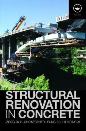 Li / Leung / Xi | Structural Renovation in Concrete | Buch | 978-0-415-42371-7 | sack.de
