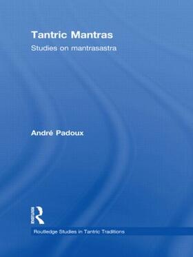 Padoux | Tantric Mantras | Buch | 978-0-415-42386-1 | sack.de