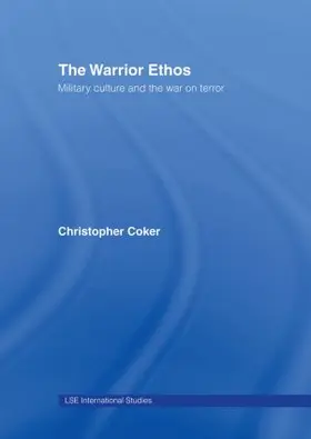 Coker | The Warrior Ethos | Buch | 978-0-415-42441-7 | sack.de