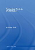 Smith |  Premodern Trade in World History | Buch |  Sack Fachmedien