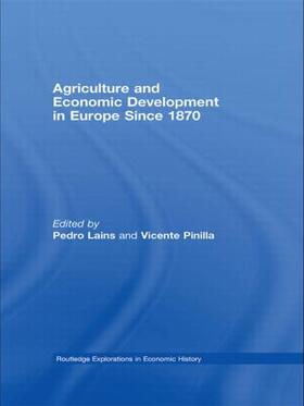 Lains / Pinilla |  Agriculture and Economic Development in Europe Since 1870 | Buch |  Sack Fachmedien