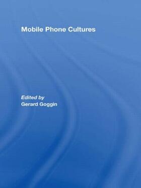 Goggin | Mobile Phone Cultures | Buch | 978-0-415-42530-8 | sack.de