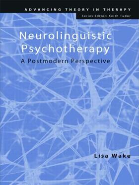 Wake | Neurolinguistic Psychotherapy | Buch | 978-0-415-42541-4 | sack.de